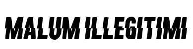 Malum Illegitimi Font Image