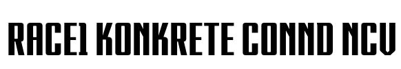 RACE1 KONKRETE CONND NCV Font Image