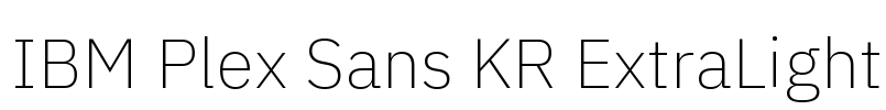 IBM Plex Sans KR ExtraLight