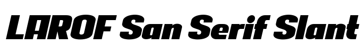 LAROF San Serif Slant