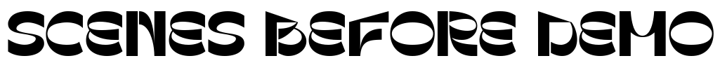 SCENES BEFORE DEMO Font Image