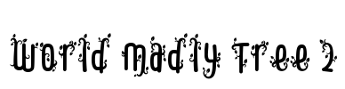 World Madly Tree 2 Font Image