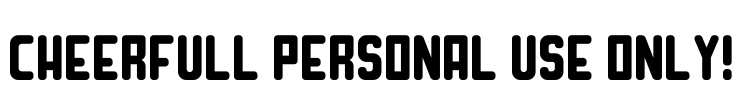Cheerfull PERSONAL USE ONLY! Font Image
