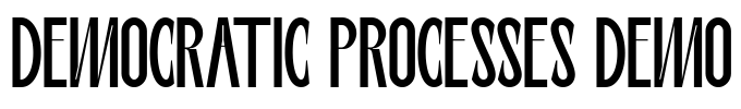DEMOCRATIC PROCESSES DEMO Font Image