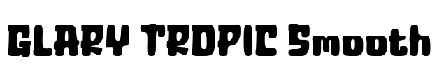 GLARY TROPIC Smooth Font Image
