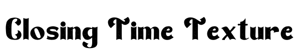 Closing Time Texture Font Image
