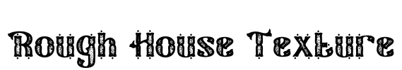 Rough House Texture Font Image