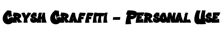 Crysh Graffiti - Personal Use Font Image