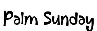 Palm Sunday Font Image
