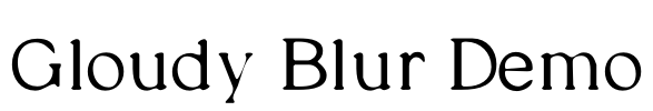 Gloudy Blur Demo Font Image