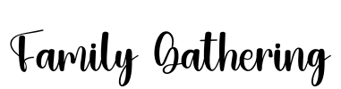 Family Gathering Font Image