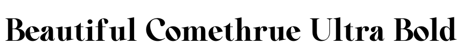Beautiful Comethrue Ultra Bold