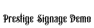 Prestige Signage Demo
