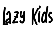 Lazy Kids