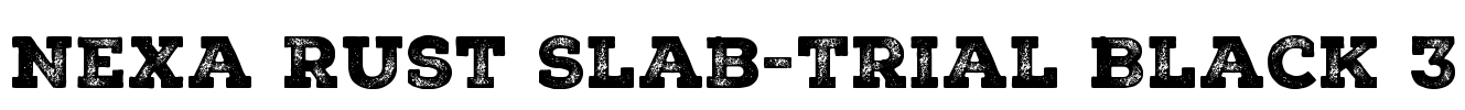 Nexa Rust Slab-Trial Black 3 Font Image
