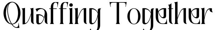 Quaffing Together Font Image