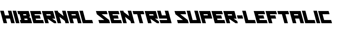 Hibernal Sentry Super-Leftalic Font Image