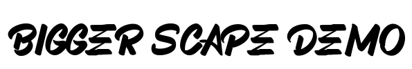 BIGGER SCAPE Demo Font Image