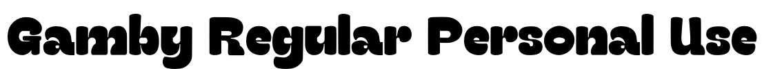 Gamby Regular Personal Use Font Image