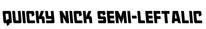Quicky Nick Semi-Leftalic Font Image