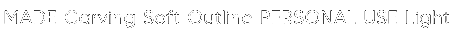 MADE Carving Soft Outline PERSONAL USE Light Font Image