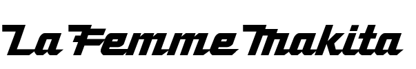 La Femme Makita Font Image