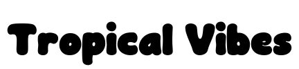 Tropical Vibes Font Image