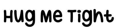Hug Me Tight Font Image