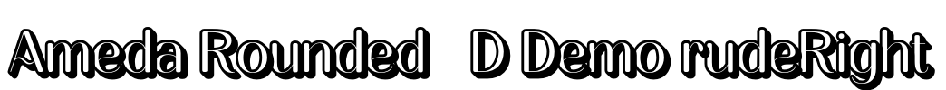 Ameda Rounded 3D Demo rudeRight Font Image