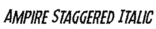Ampire Staggered Italic Font Image