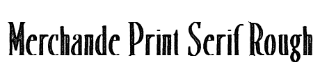 Merchande Print Serif Rough Font Image