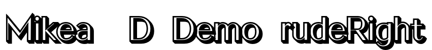 Mikea 3D Demo rudeRight Font Image