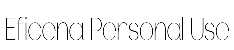 Eficena Personal Use Font Image