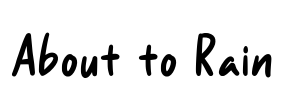 About to Rain Font Image