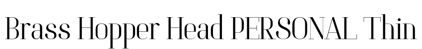 Brass Hopper Head PERSONAL Thin Font Image