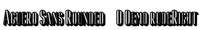 Aguero Sans Rounded 3D Demo rudeRight Font Image