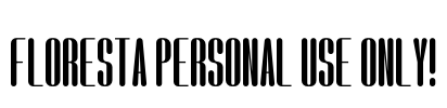 Floresta PERSONAL USE ONLY! Font Image