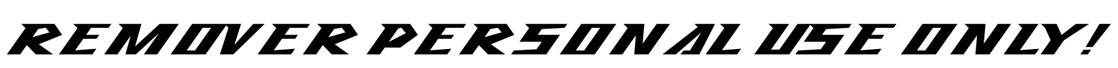Remover PERSONAL USE ONLY! Font Image