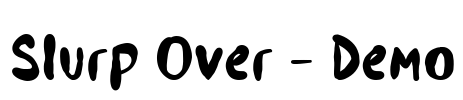 Slurp Over - Demo