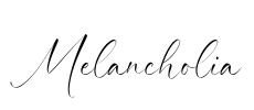 Melancholia