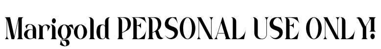 Marigold PERSONAL USE ONLY! Font Image