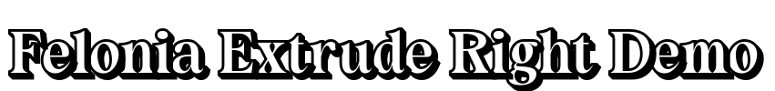 Felonia Extrude Right Demo Font Image