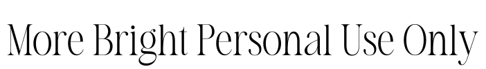 More Bright Personal Use Only Font Image