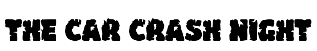 The Car Crash Night Font Image