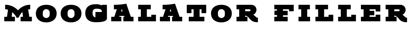 Moogalator Filler Font Image