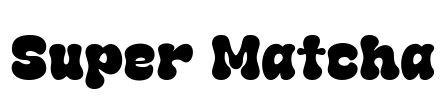 Super Matcha Font Image
