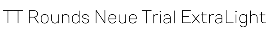 TT Rounds Neue Trial ExtraLight Font Image