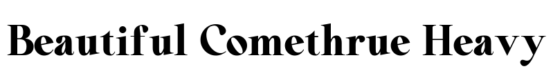Beautiful Comethrue Heavy Font Image