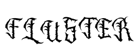 FLUSTER Font Image