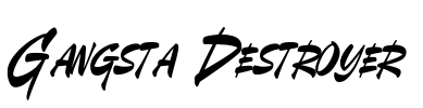 Gangsta Destroyer Font Image